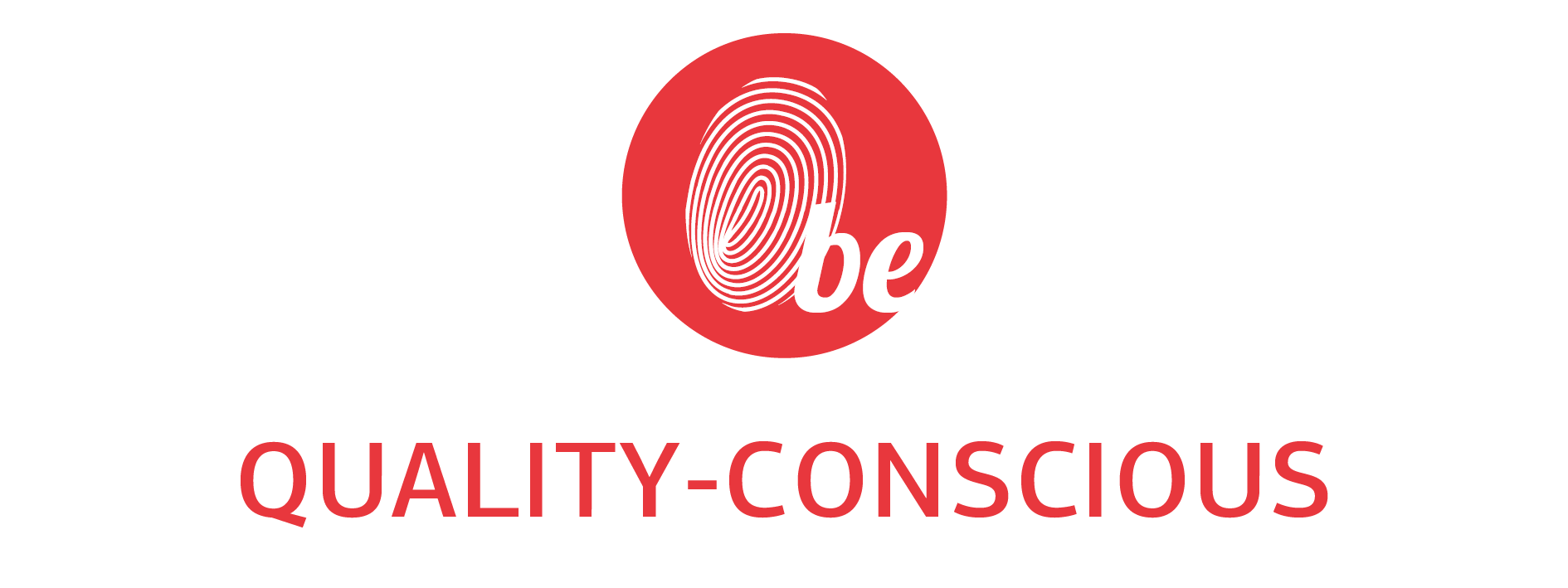 be quality-concious